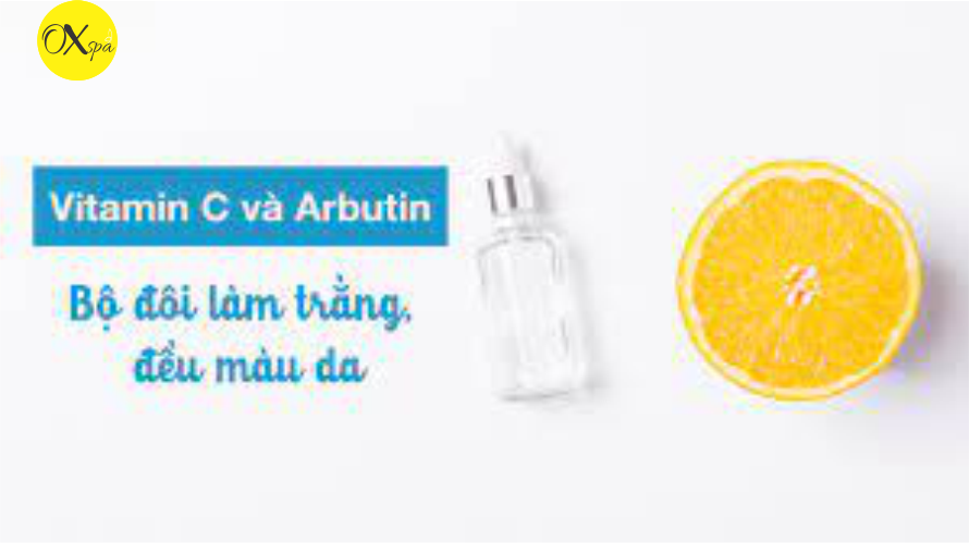 Công dụng khi hợp chất Arbutin kết hợp với Vitamin C